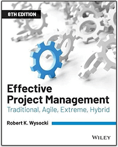 Effective Project Management: Traditional, Agile, Extreme, Hybrid