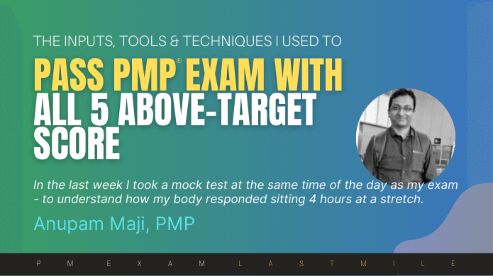 How I passed pmp exam by derisking it - by anupam maji, PMP
